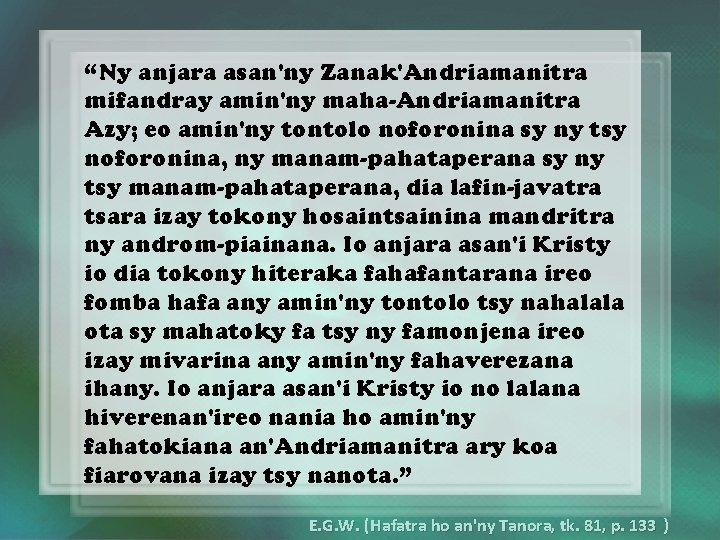 “Ny anjara asan'ny Zanak'Andriamanitra mifandray amin'ny maha-Andriamanitra Azy; eo amin'ny tontolo noforonina sy ny