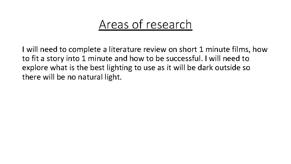 Areas of research I will need to complete a literature review on short 1