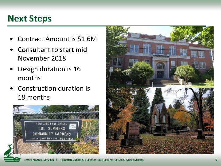 Next Steps • Contract Amount is $1. 6 M • Consultant to start mid