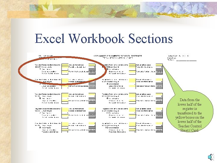 Excel Workbook Sections Data from the lower half of the register is transferred to