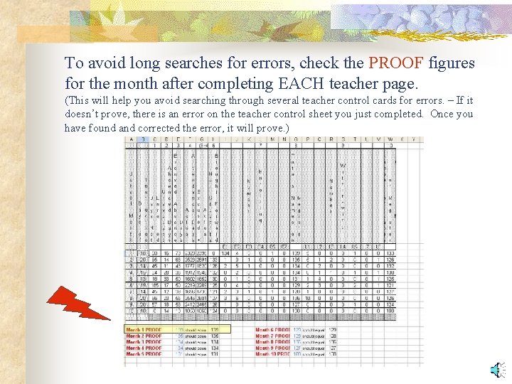 To avoid long searches for errors, check the PROOF figures for the month after