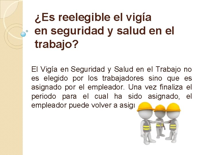 ¿Es reelegible el vigía en seguridad y salud en el trabajo? El Vigía en ¿Es reelegible el vigía en seguridad y salud en el trabajo? El Vigía en