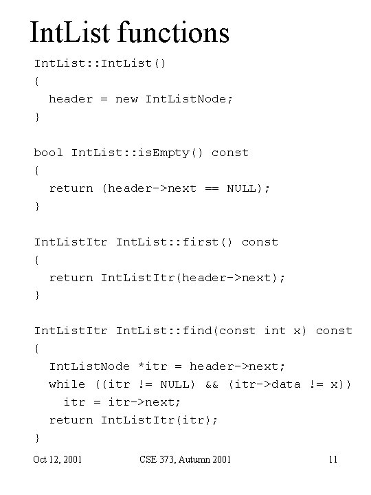 Int. List functions Int. List: : Int. List() { header = new Int. List. Int. List functions Int. List: : Int. List() { header = new Int. List.