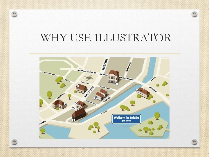 WHY USE ILLUSTRATOR 
