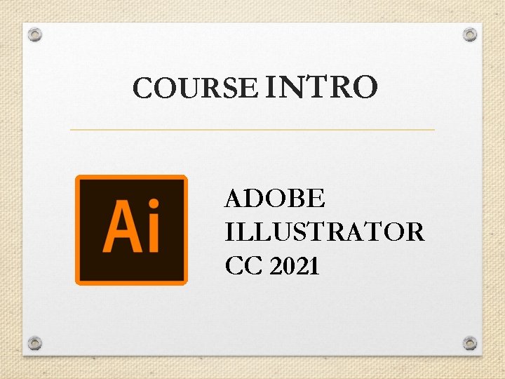 COURSE INTRO ADOBE ILLUSTRATOR CC 2021 
