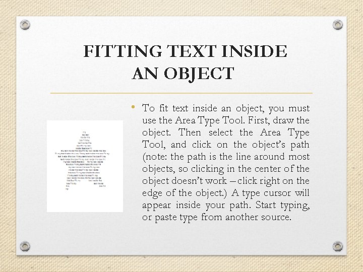 FITTING TEXT INSIDE AN OBJECT • To fit text inside an object, you must