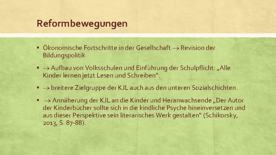 Reformbewegungen § Ökonomische Fortschritte in der Gesellschaft Revision der Bildungspolitik § Aufbau von Volksschulen