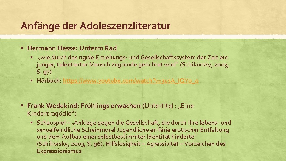 Anfänge der Adoleszenzliteratur § Hermann Hesse: Unterm Rad § „wie durch das rigide Erziehungs-