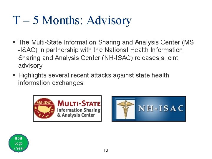 T – 5 Months: Advisory § The Multi-State Information Sharing and Analysis Center (MS