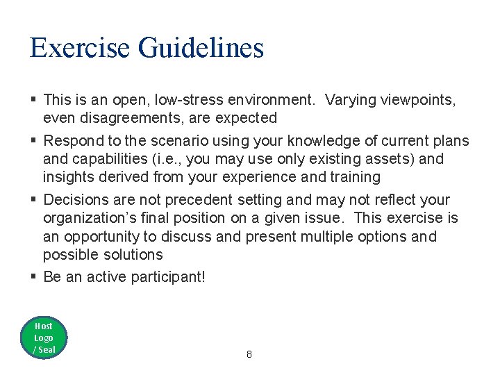 Exercise Guidelines § This is an open, low-stress environment. Varying viewpoints, even disagreements, are