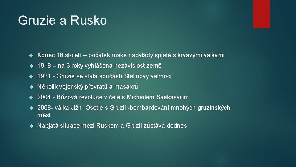 Gruzie a Rusko Konec 18. století – počátek ruské nadvlády spjaté s krvavými válkami