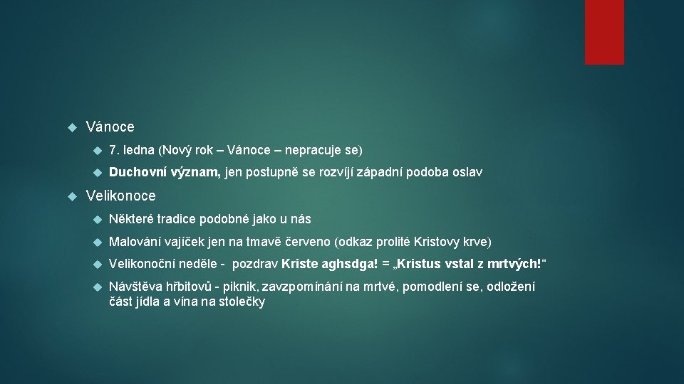  Vánoce 7. ledna (Nový rok – Vánoce – nepracuje se) Duchovní význam, jen