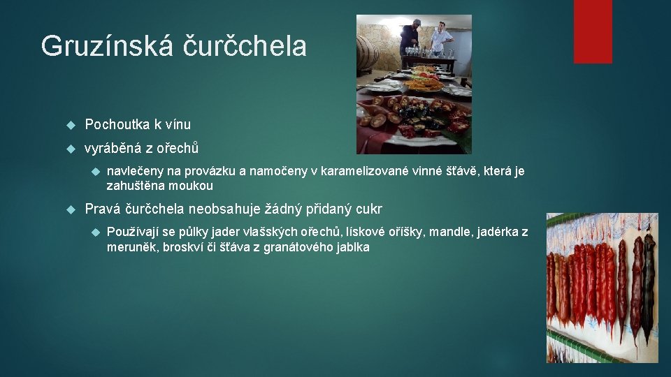 Gruzínská čurčchela Pochoutka k vínu vyráběná z ořechů navlečeny na provázku a namočeny v