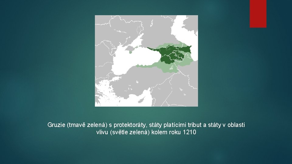 Gruzie (tmavě zelená) s protektoráty, státy platícími tribut a státy v oblasti vlivu (světle