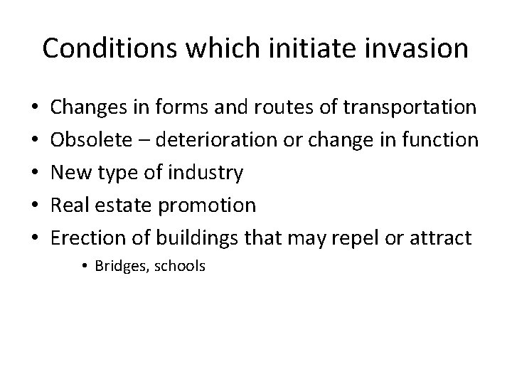 Conditions which initiate invasion • • • Changes in forms and routes of transportation Conditions which initiate invasion • • • Changes in forms and routes of transportation