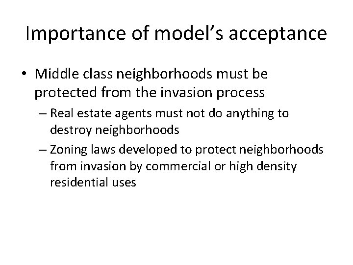 Importance of model’s acceptance • Middle class neighborhoods must be protected from the invasion Importance of model’s acceptance • Middle class neighborhoods must be protected from the invasion