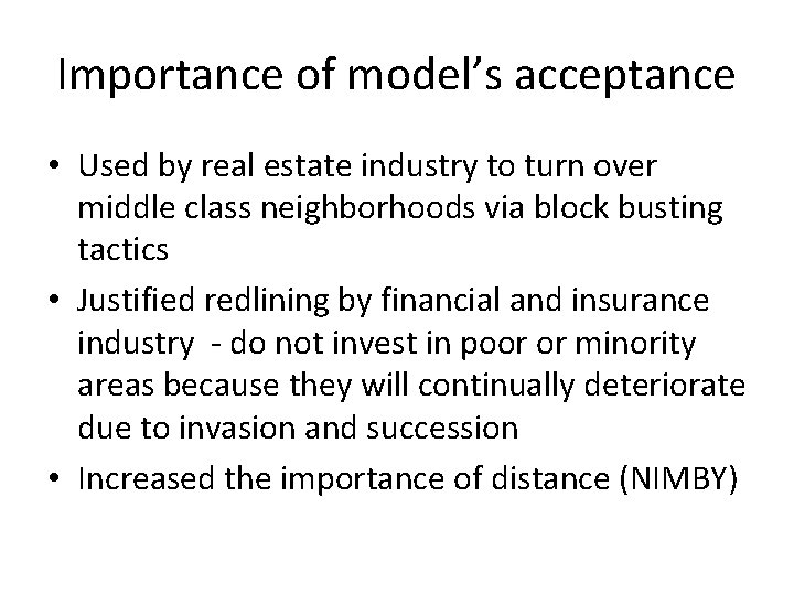 Importance of model’s acceptance • Used by real estate industry to turn over middle Importance of model’s acceptance • Used by real estate industry to turn over middle