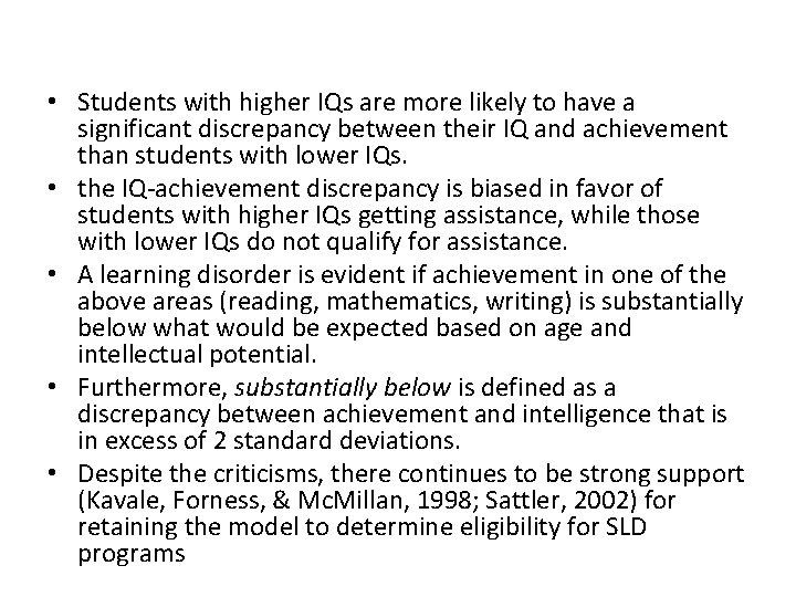  • Students with higher IQs are more likely to have a significant discrepancy