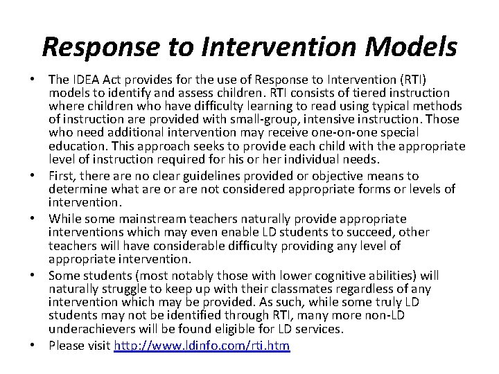 Response to Intervention Models • The IDEA Act provides for the use of Response