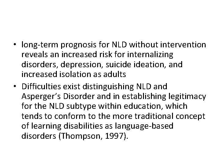  • long-term prognosis for NLD without intervention reveals an increased risk for internalizing