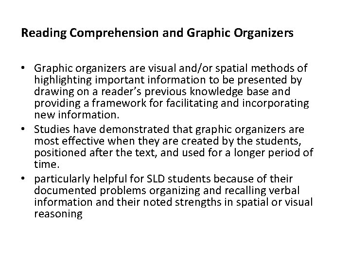 Reading Comprehension and Graphic Organizers • Graphic organizers are visual and/or spatial methods of