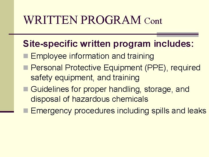 WRITTEN PROGRAM Cont Site-specific written program includes: n Employee information and training n Personal