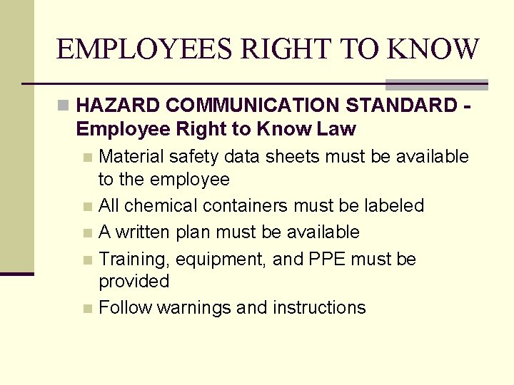 EMPLOYEES RIGHT TO KNOW n HAZARD COMMUNICATION STANDARD - Employee Right to Know Law