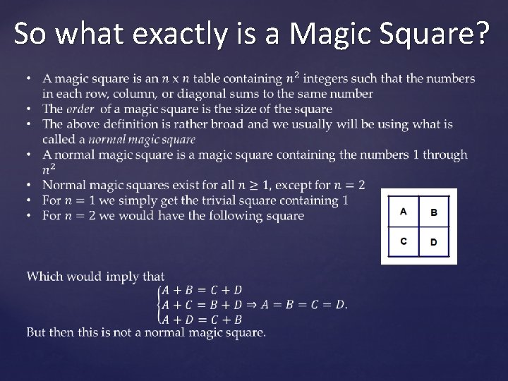 So what exactly is a Magic Square? 