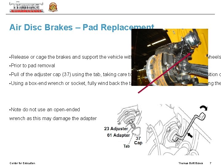 Air Disc Brakes – Pad Replacement • Release • Prior • Pull or cage