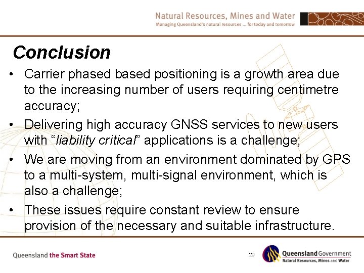 Conclusion • Carrier phased based positioning is a growth area due to the increasing