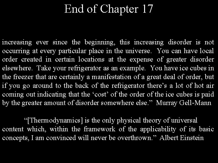 End of Chapter 17 increasing ever since the beginning, this increasing disorder is not