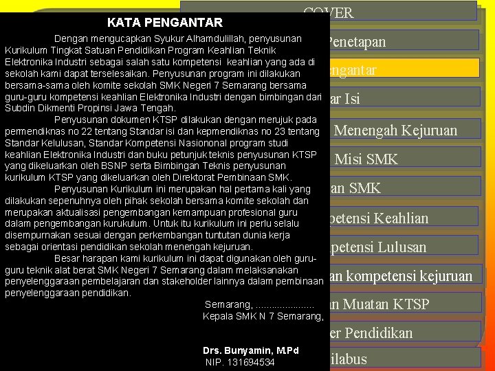 KATA PENGANTAR COVER Dengan mengucapkan Syukur Alhamdulillah, penyusunan Lembar Penetapan Kurikulum Tingkat Satuan Pendidikan