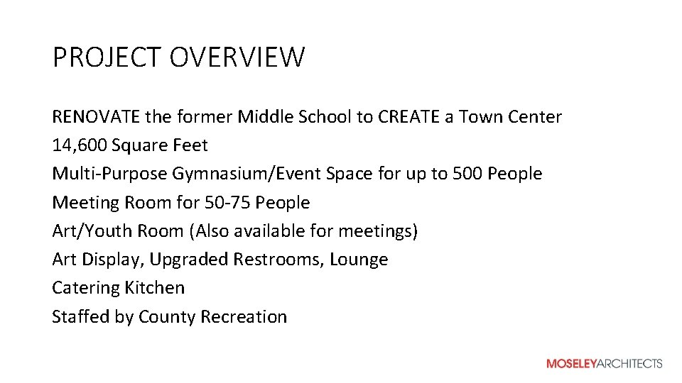 PROJECT OVERVIEW RENOVATE the former Middle School to CREATE a Town Center 14, 600