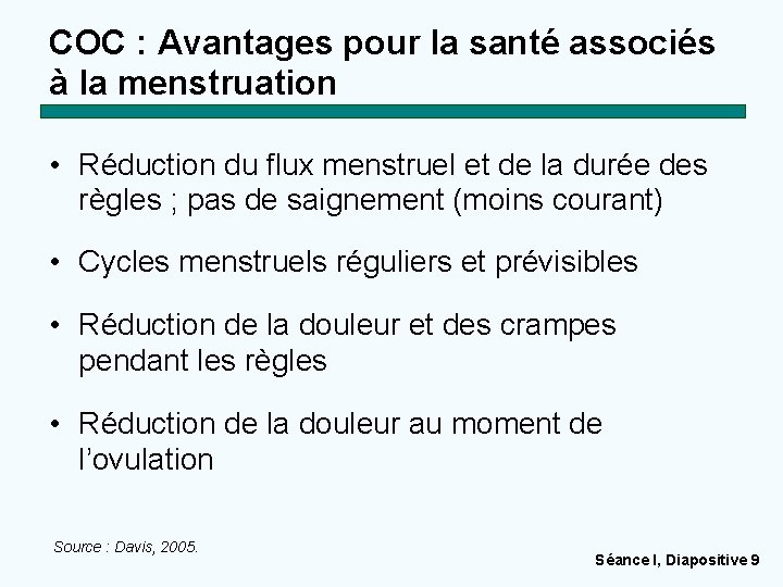 COC : Avantages pour la santé associés à la menstruation • Réduction du flux