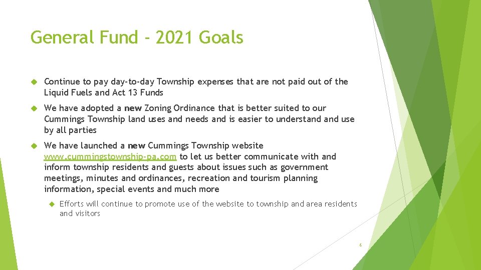 General Fund - 2021 Goals Continue to pay day-to-day Township expenses that are not