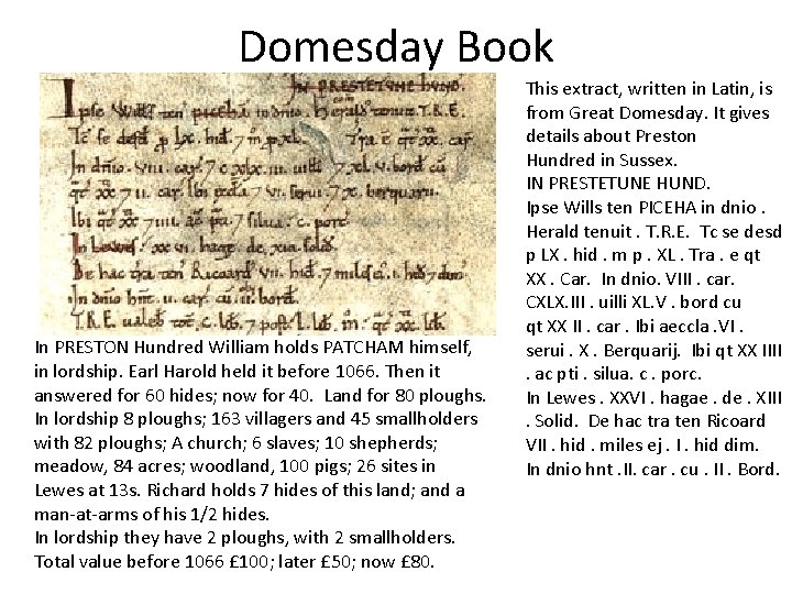 Domesday Book In PRESTON Hundred William holds PATCHAM himself, in lordship. Earl Harold held
