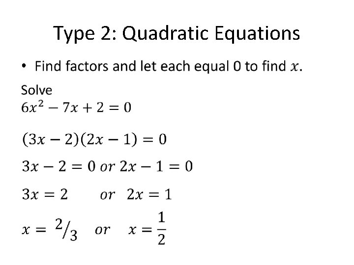 Type 2: Quadratic Equations • 