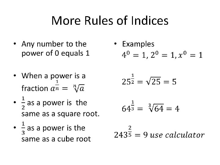More Rules of Indices • • 