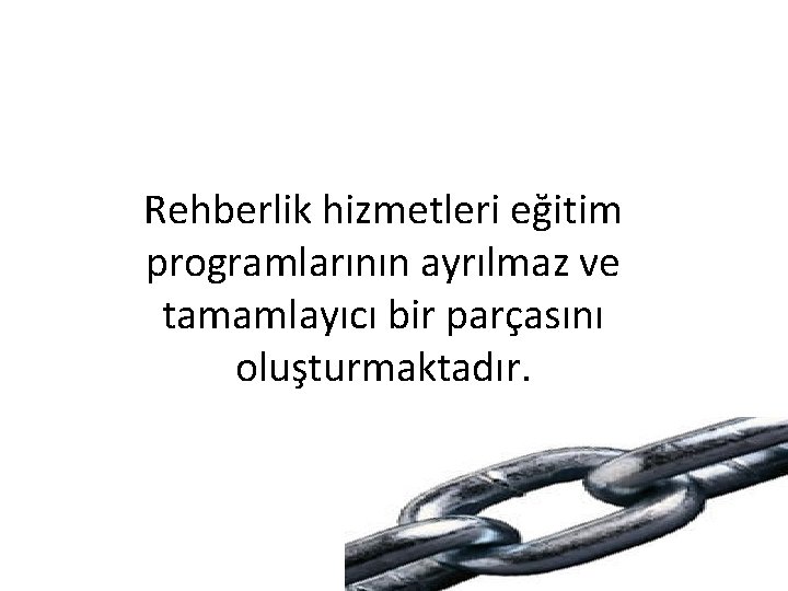 Rehberlik hizmetleri eğitim programlarının ayrılmaz ve tamamlayıcı bir parçasını oluşturmaktadır. 