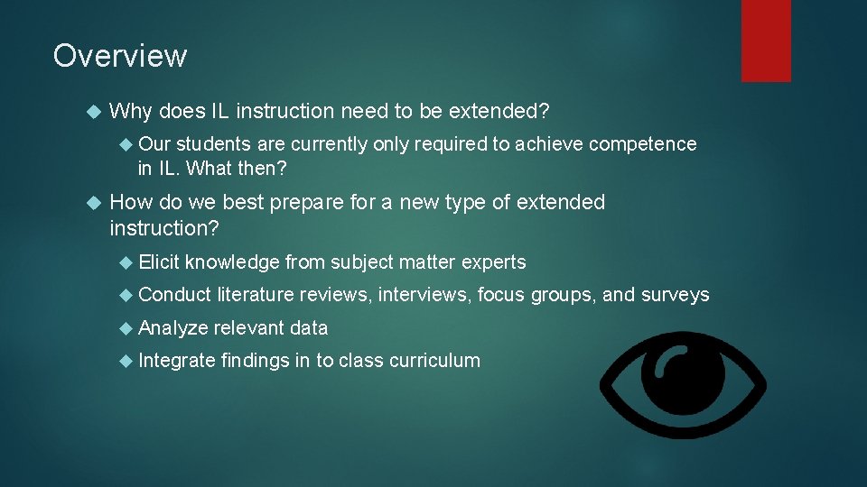 Overview Why does IL instruction need to be extended? Our students are currently only