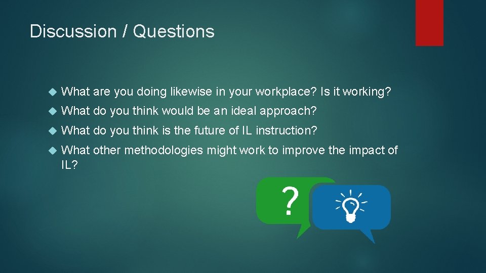 Discussion / Questions What are you doing likewise in your workplace? Is it working?