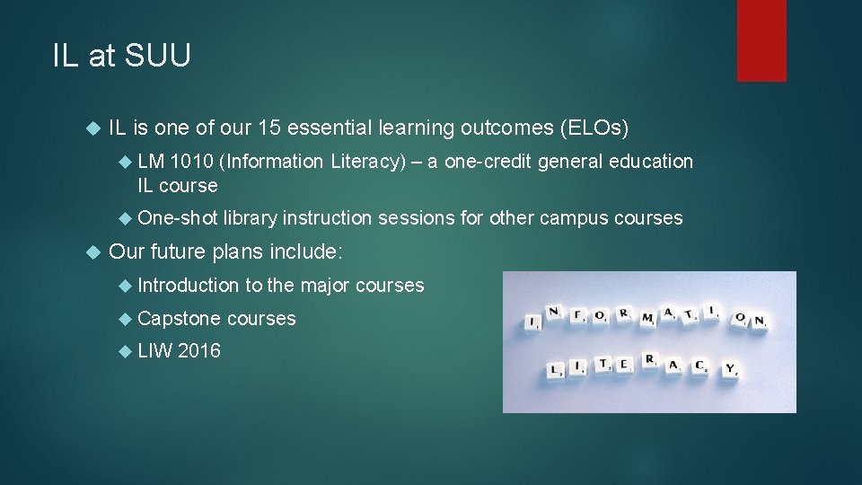 IL at SUU IL is one of our 15 essential learning outcomes (ELOs) LM
