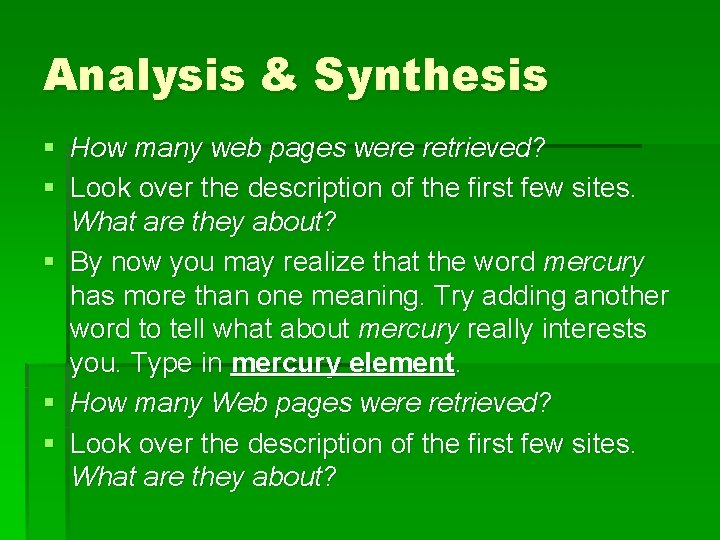 Analysis & Synthesis § How many web pages were retrieved? § Look over the
