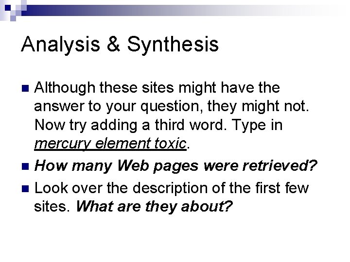 Analysis & Synthesis Although these sites might have the answer to your question, they