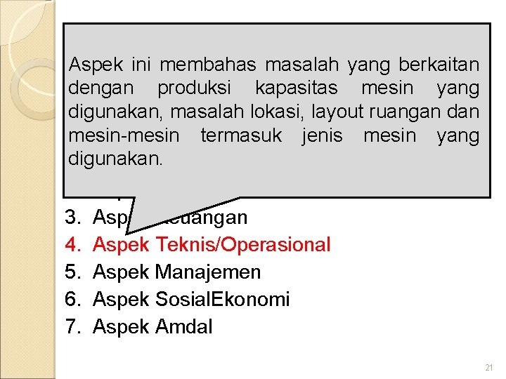 ASPEK PENILAIAN KREDIT Aspek ini membahas masalah yang berkaitan dengan produksi kapasitas mesin yang