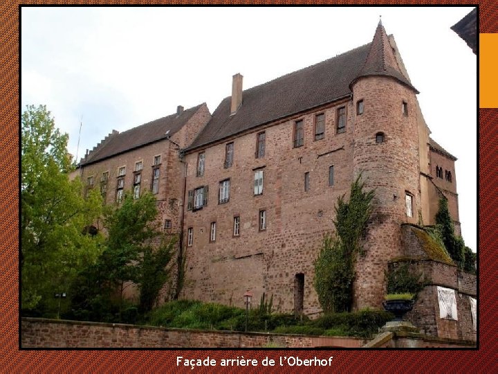 Façade arrière de l’Oberhof 