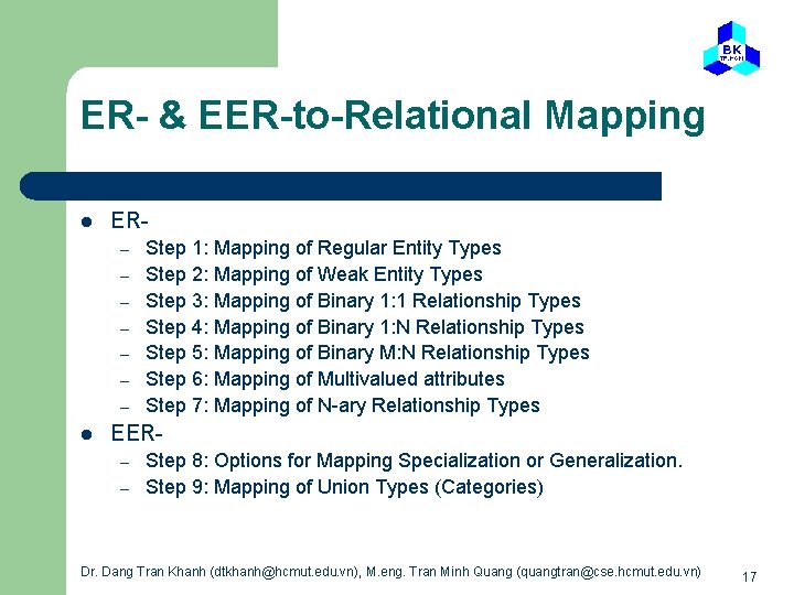 ER- & EER-to-Relational Mapping l ER– – – – l Step 1: Mapping of
