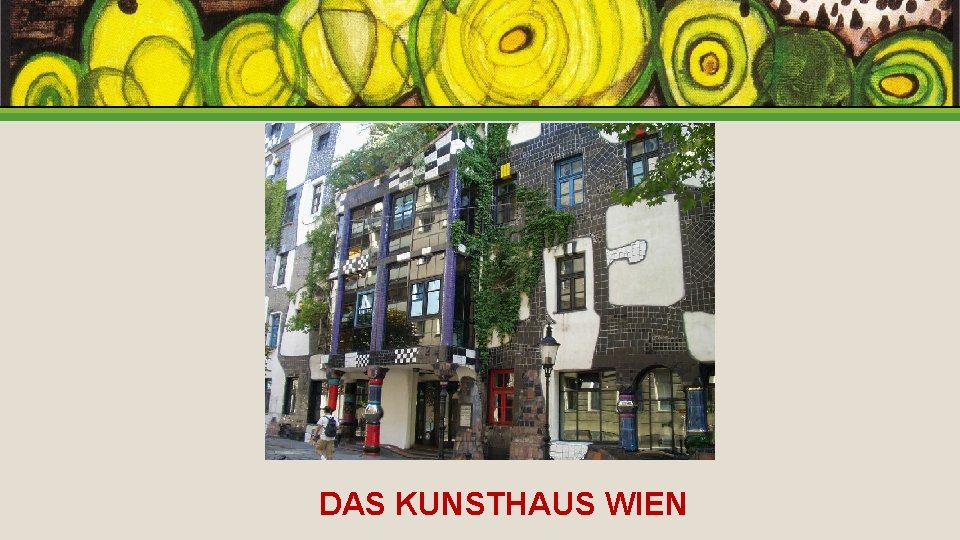 DAS KUNSTHAUS WIEN 