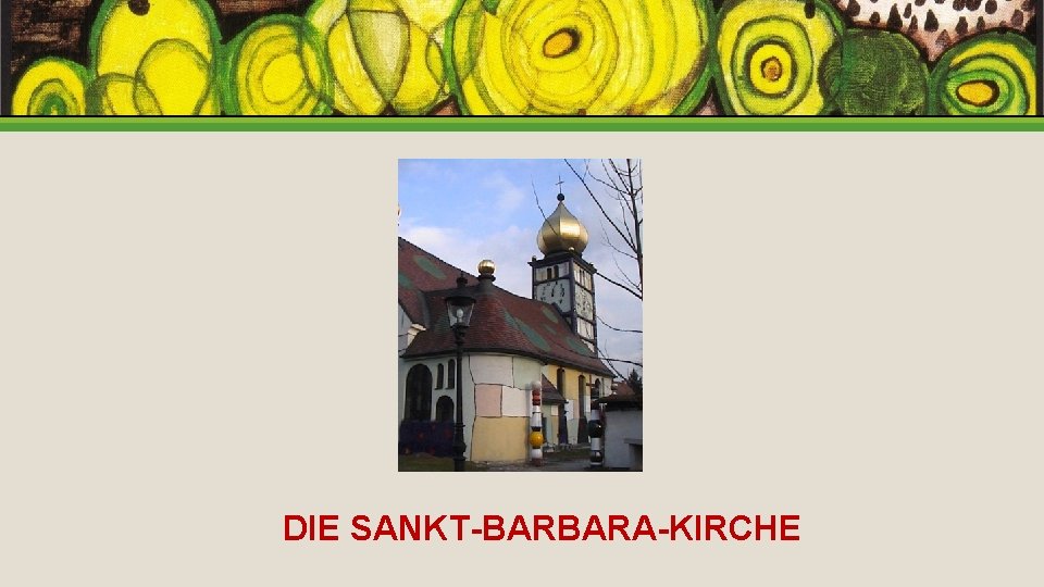 DIE SANKT-BARBARA-KIRCHE 