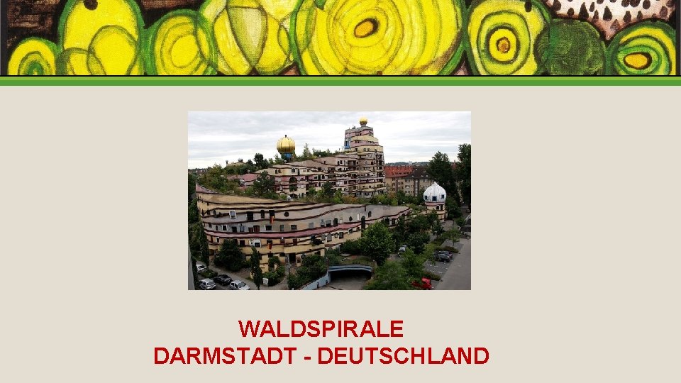 WALDSPIRALE DARMSTADT - DEUTSCHLAND 